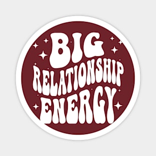 Big Relationship Energy Couples Anniversary Goals Magnet